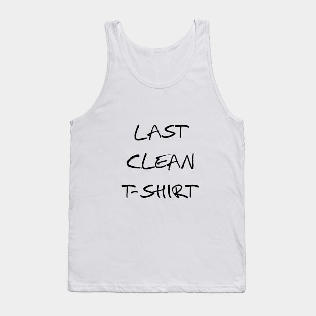 last clean t-shirt Tank Top by beakraus